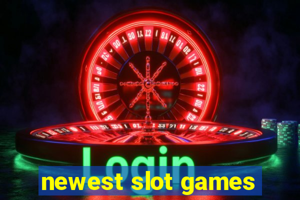 newest slot games