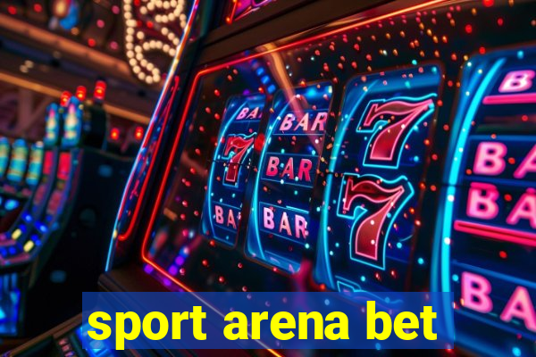 sport arena bet