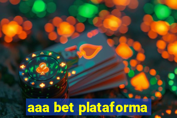 aaa bet plataforma