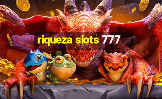 riqueza slots 777