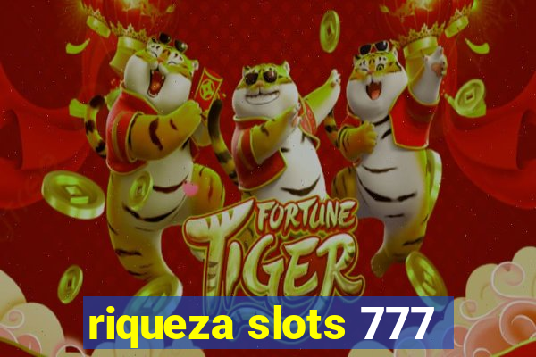 riqueza slots 777