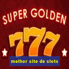 melhor site de slots