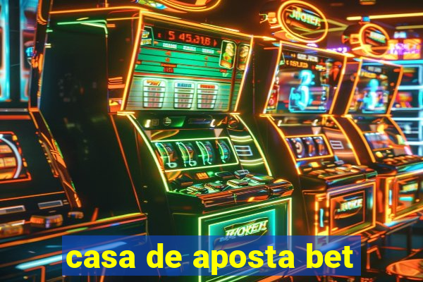 casa de aposta bet