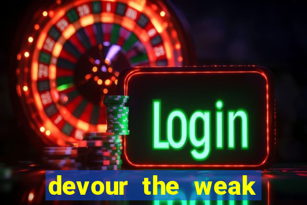 devour the weak slot free play