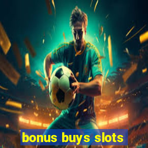 bonus buys slots