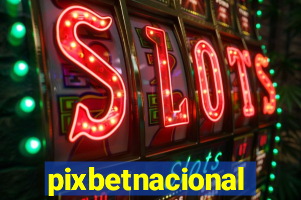 pixbetnacional