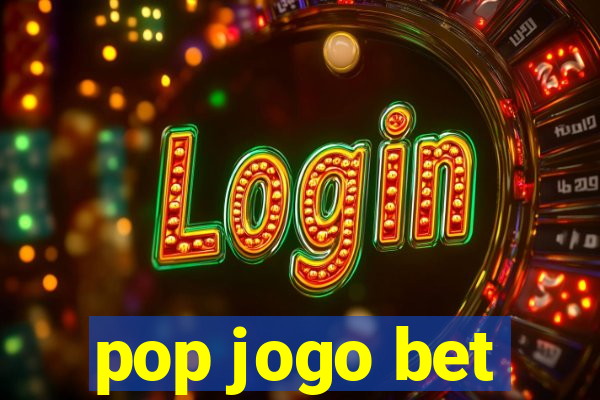 pop jogo bet