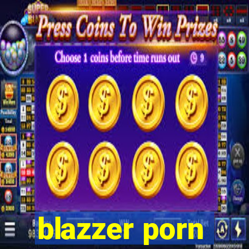 blazzer porn