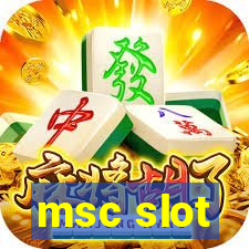 msc slot