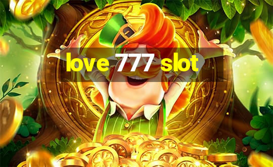 love 777 slot