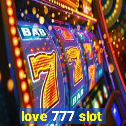 love 777 slot