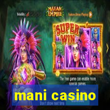 mani casino