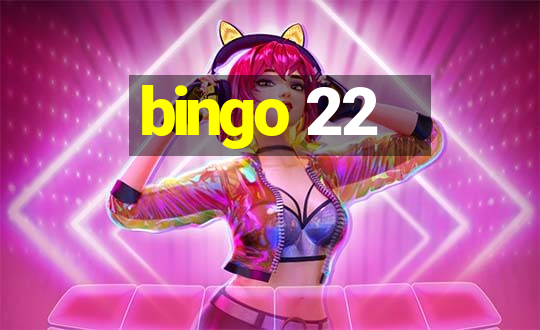 bingo 22