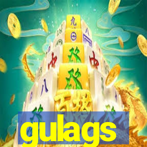 gulags