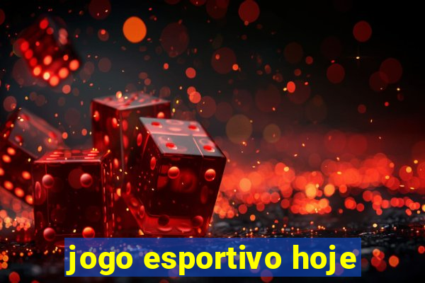 jogo esportivo hoje