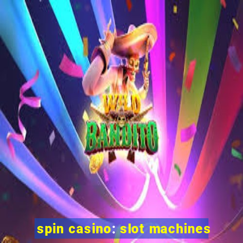 spin casino: slot machines