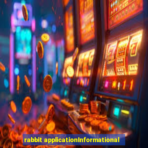 rabbit applicationInformational