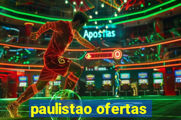 paulistao ofertas