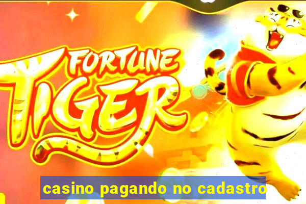 casino pagando no cadastro