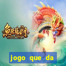 jogo que da dinheiro rapido