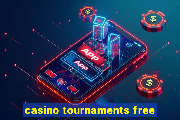 casino tournaments free