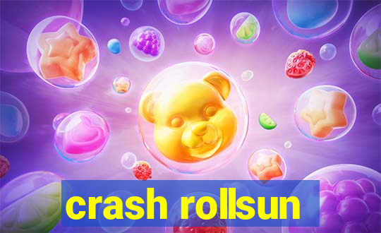 crash rollsun