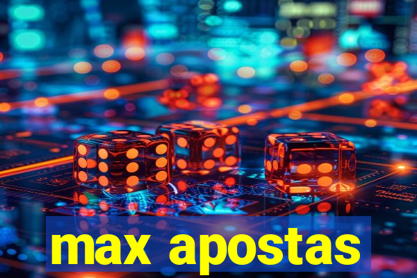 max apostas