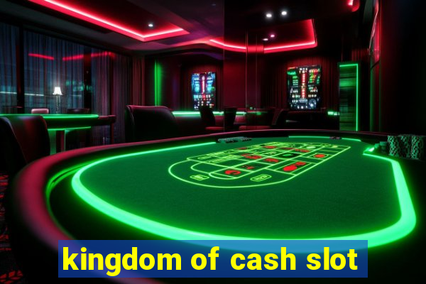 kingdom of cash slot