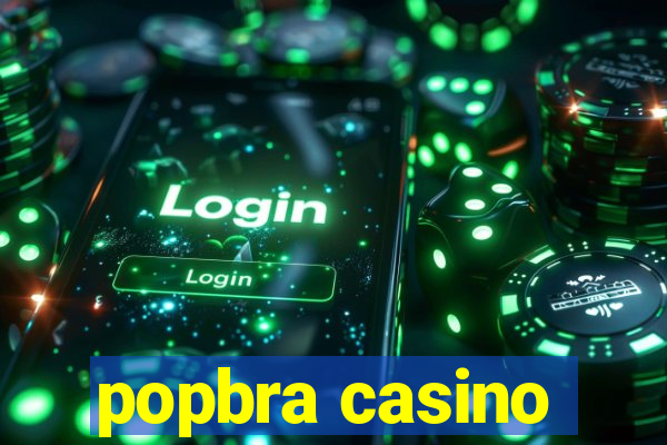 popbra casino