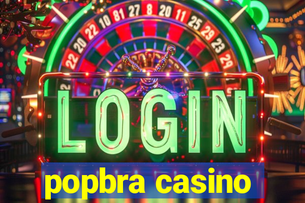 popbra casino