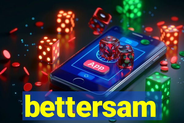 bettersam