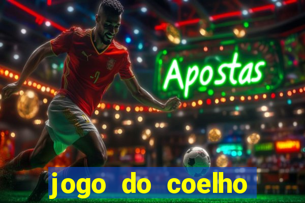 jogo do coelho para ganhar dinheiro