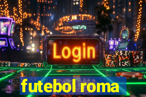 futebol roma