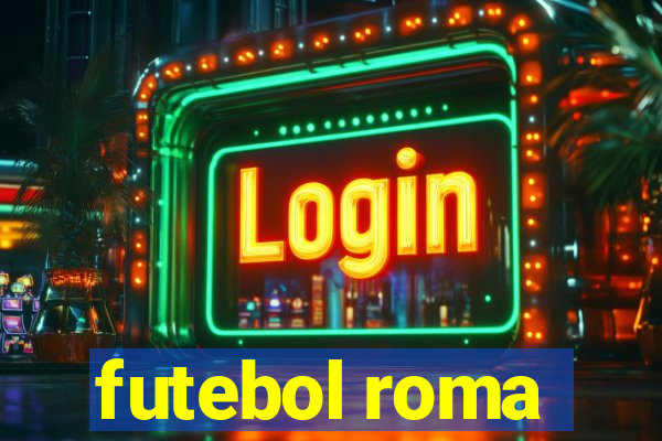 futebol roma