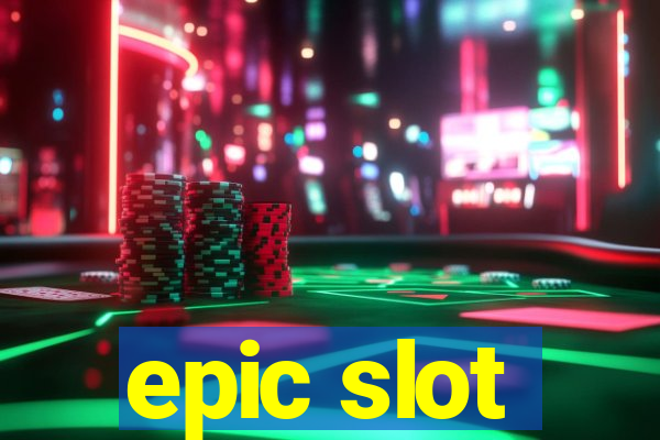 epic slot