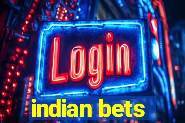 indian bets