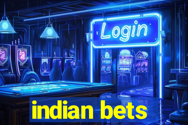 indian bets