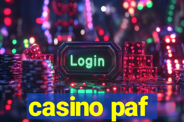 casino paf