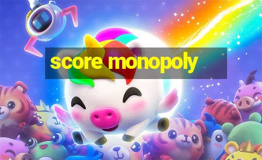 score monopoly