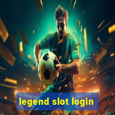 legend slot login