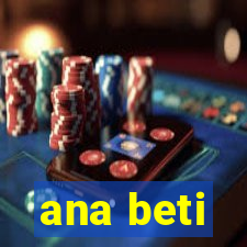 ana beti