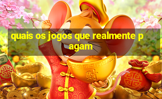 quais os jogos que realmente pagam