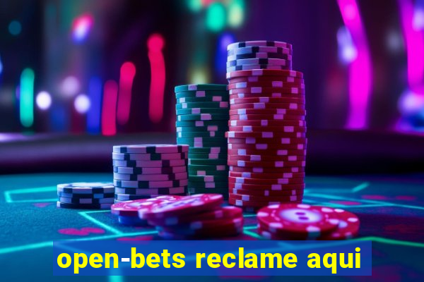 open-bets reclame aqui