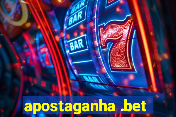 apostaganha .bet