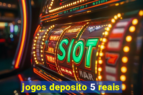 jogos deposito 5 reais