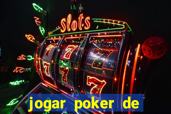 jogar poker de gra?a online