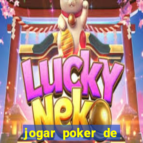 jogar poker de gra?a online