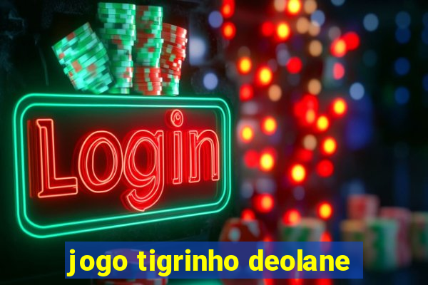 jogo tigrinho deolane