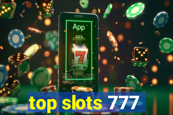 top slots 777