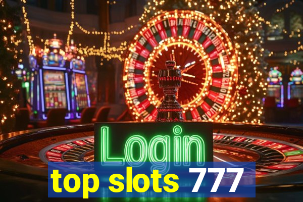 top slots 777